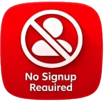 No Signup Required